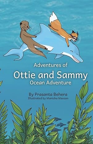 Adventures of Ottie and Sammy- Ocean adventure