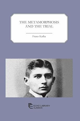 The Metamorphosis and The Trial