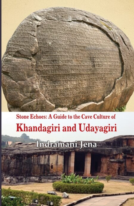 Stone Echoes: A Guide to the Cave Culture of Khandagiri and Udayagiri
