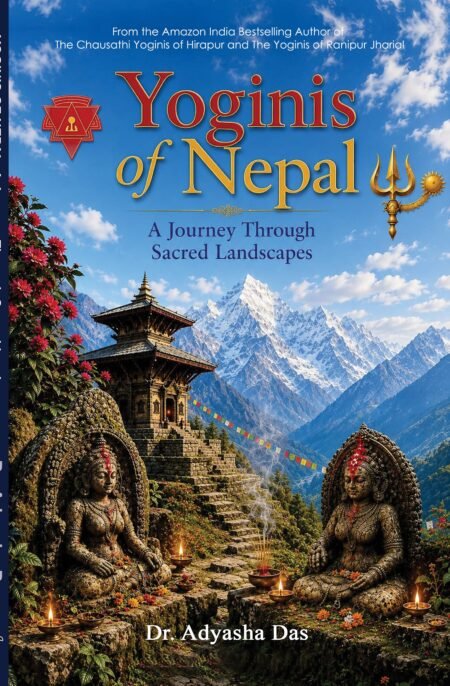 Yoginis of Nepal: A Journey Through Sacred Landscapes